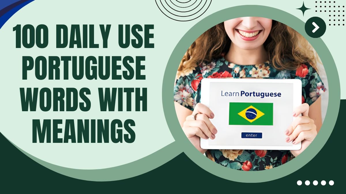 100 Daily Use Portuguese Words with Meanings