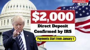 $2,000 Direct Deposit Confirmed by IRS – Payments Start from January 1