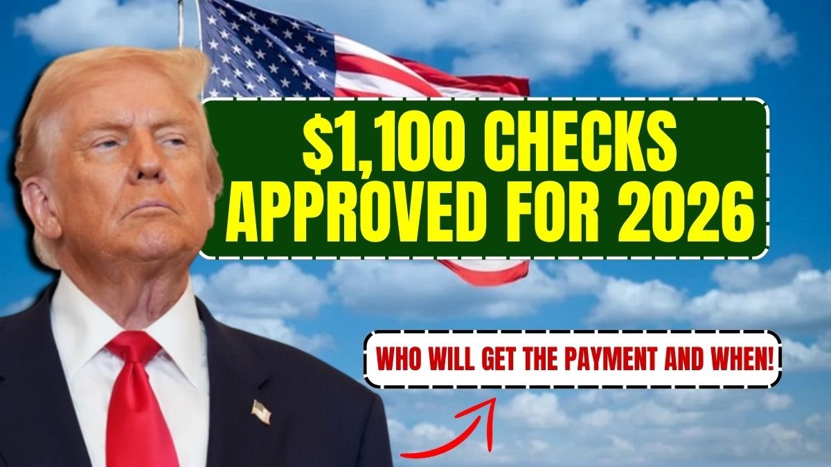 $1,100 Checks Approved for 2026 – Here’s Who Will Get the Payment and When!