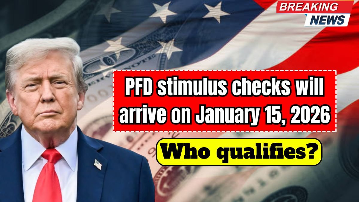 The last PFD stimulus checks will arrive on January 15, 2026: Who qualifies?