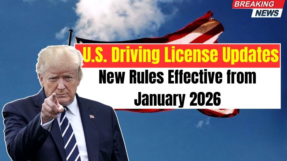U.S. Driving License Updates 2026: New Rules Effective from January